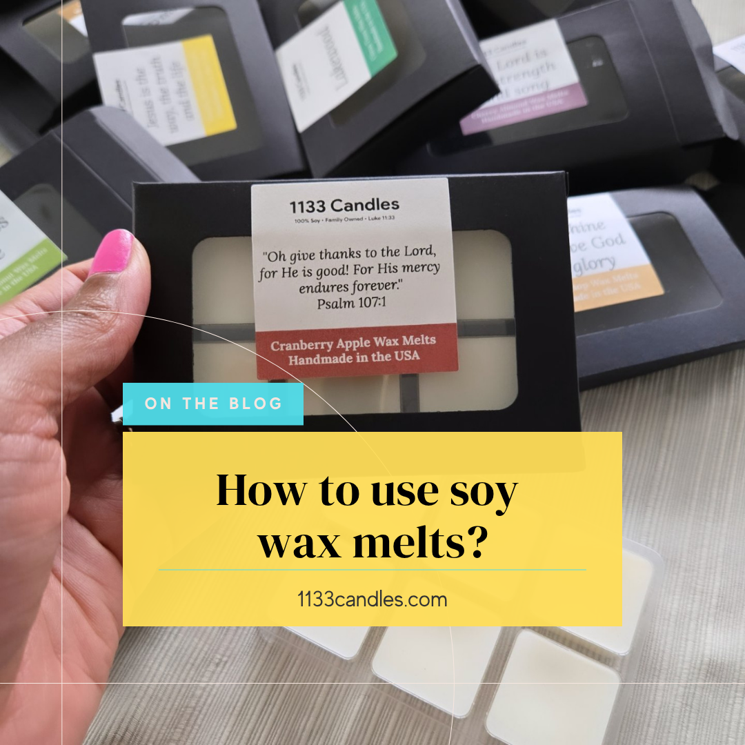 How to use soy wax melts blog with a picture of 1133 Candles wax melts